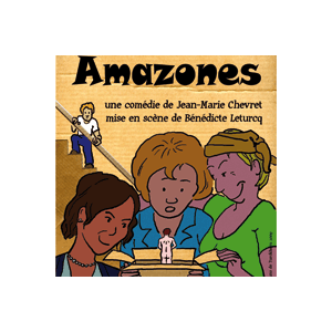 Les Amazones La comédie des Remparts