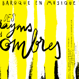 L'ensemble baroque de Nice présente sa saison "Des rayons et des ombres " 