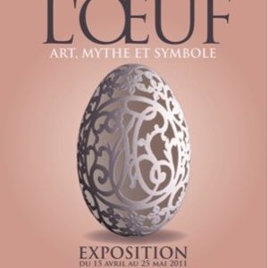 MARSEILLE : L'oeuf, Art, mythe et symbole