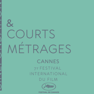 Les Sélections de courts métrages au 71e Festival de Cannes