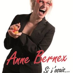 Anne Bernex : bombe sans retardement !