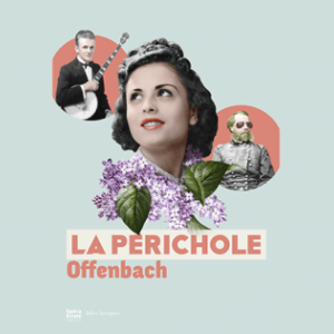 La périchole, les enfants d'offenbach	