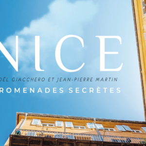 Beaux livres : des promenades secrètes et érudites dans l'histoire de Nice...