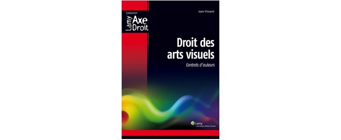 « Droit des arts visuels » Par Jean Vincent