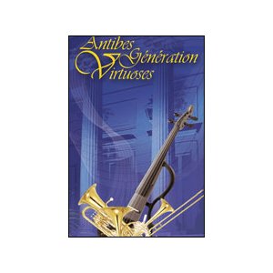 Antibes Génération virtuoses !