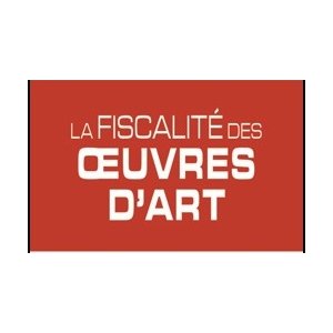 La fiscalité des oeuvres d'art