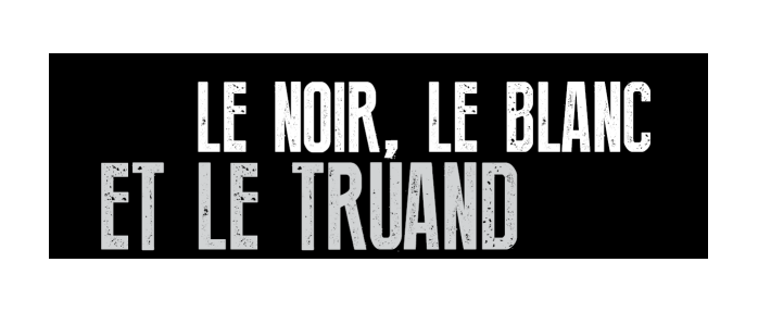 Le noir, le blanc et le truand