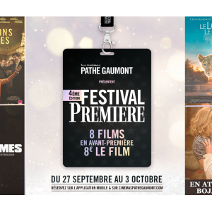 C'est bientôt le festival Première aux Cinémas Pathé Gare du Sud, Pathé Masséna et Pathé Lingostière