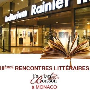 IIIe Rencontres Littéraires à Monaco, un événement à ne pas manquer !