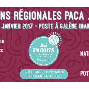 Inouïs 2017 du Printemps de Bourges : Auditions régionales Paca / Corse 