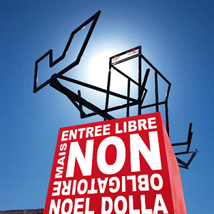 Entrée libre mais non obligatoire / Noël Dolla