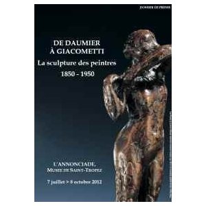 De Daumier à Giacometti, la sculpture des peintres, 1850-1950 