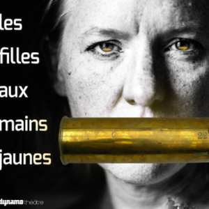 Les filles aux mains jaunes au Théâtre de Grasse