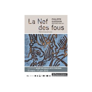 Orléans : Exposition "La nef des fous. Réminiscences"