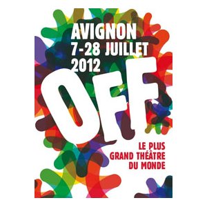 Avignon Off 2012, un excellent cru !
