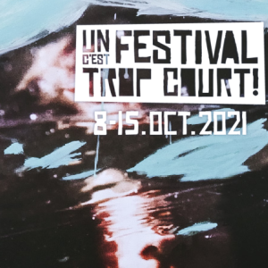 Un Festival C'est Trop Court ! c'est parti à Nice jusqu'au 15 octobre !