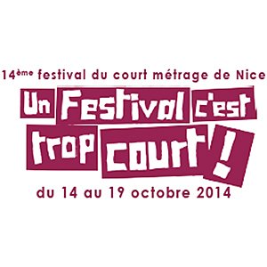 "Un Festival c'est trop court 2014 ! " : les inscriptions sont ouvertes 