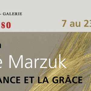 Expo : André Marzuk, LA PUISSANCE ET LA GRÂCE, Œuvres récentes jusqu'au 23 mars 