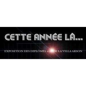 CETTE ANNÉE LÀ : exposition annuelle des diplômés 2010 de la Villa Arson