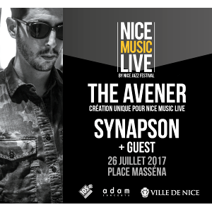 The Avener et Synapson à Nice le 26 Juillet !!!! 