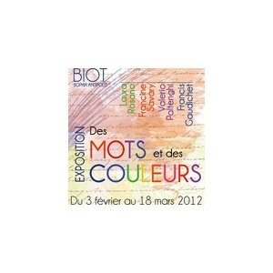 Biot : exposition ''Des mots et des couleurs''