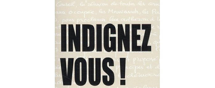 L'indignation n'est pas un mode de pensée. 