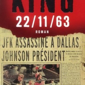 Kennedy, Stephen King et le retour de l'Uchronie
