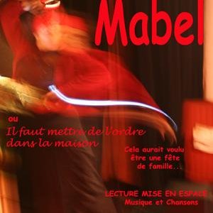 MABEL ou IL FAUT METTRE DE L'ORDRE DANS LA MAISON de Jorge Goldenberg