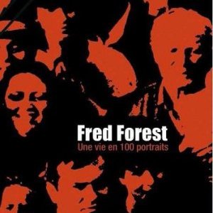  Fred Forest, Une vie en 100 portraits