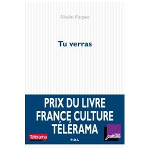  NICOLAS FARGUES Prix France Culture pour « Tu verras »
