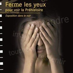 Ferme les yeux pour voir la préhistoire ! 