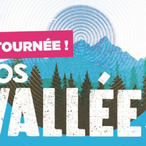  Tournée solidaire « Nos Vallées » : les dates du mois d'août