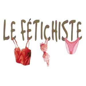 ‘' Le Fétichiste ‘' de Michel Tournier