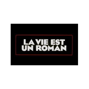 La Vie est un roman ?