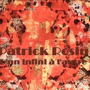 Patrick Rosiu, d'un infini à l'autre 