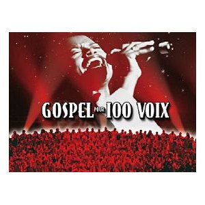 GOSPEL POUR 100 VOIX : Souffle et frissons garantis... 