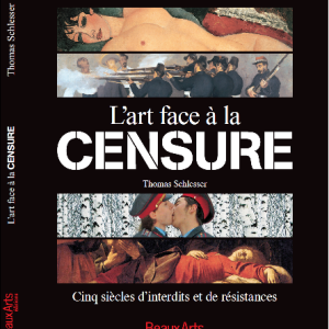 L'art face à la CENSURE de Thomas Schlesser