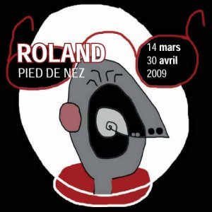 Roland, Pied de Nez Exposition