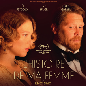 « L'Histoire de ma femme », de Ildiko Enyedi