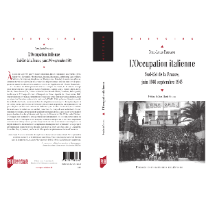 “l'Occupation italienne, sud-est de la France, juin 1940-septembre 1945”